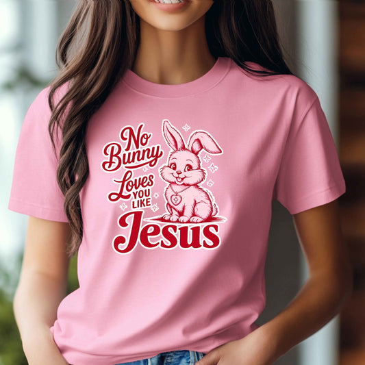 No Bunny Loves You Like Jesus T-shirt